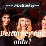 Betturkey kaç oldu
