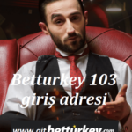 Betturkey 103 giriş