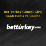 Bet turkey güncel giriş