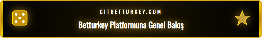 Betturkey com giriş ana sayfasının özellikleri ve menüleri.