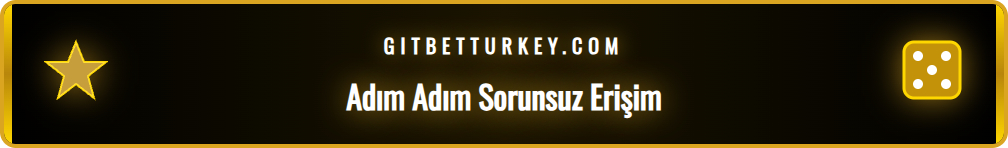 Betturkey güncel giriş adresine sorunsuzca erişim sağlama adımları.