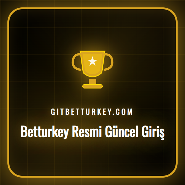 Betturkey resmi güncel giriş ekranı ve platform arayüzü