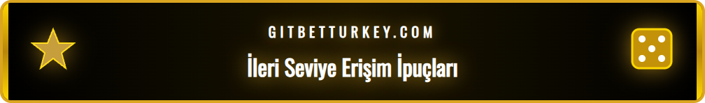 Betturkey resmi giriş adresi için gelişmiş kullanıcı ipuçları