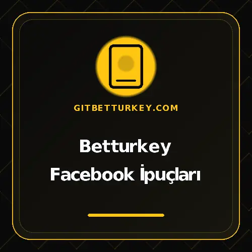 Betturkey Facebook İpuçları gitbetturkey.com