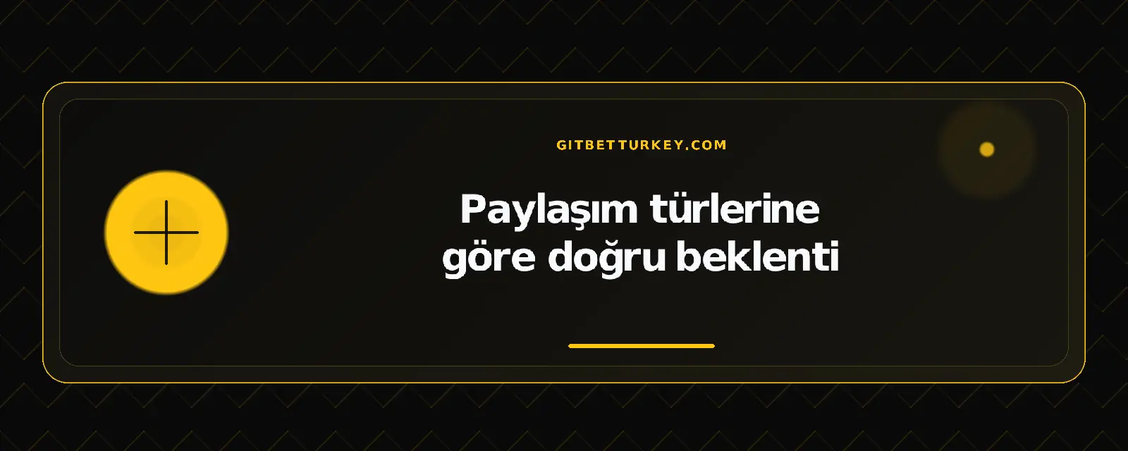 Paylaşım türlerine göre doğru beklenti – gitbetturkey.com